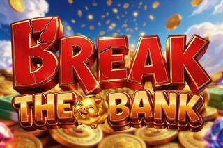 Break the Bank